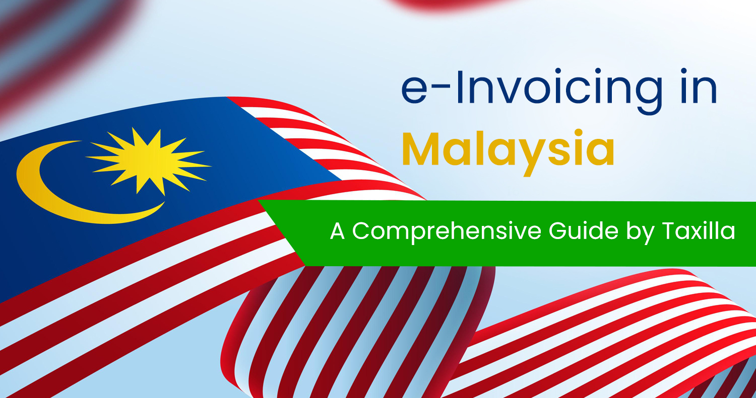 E-Invoicing in Malaysia: Guide by Taxilla