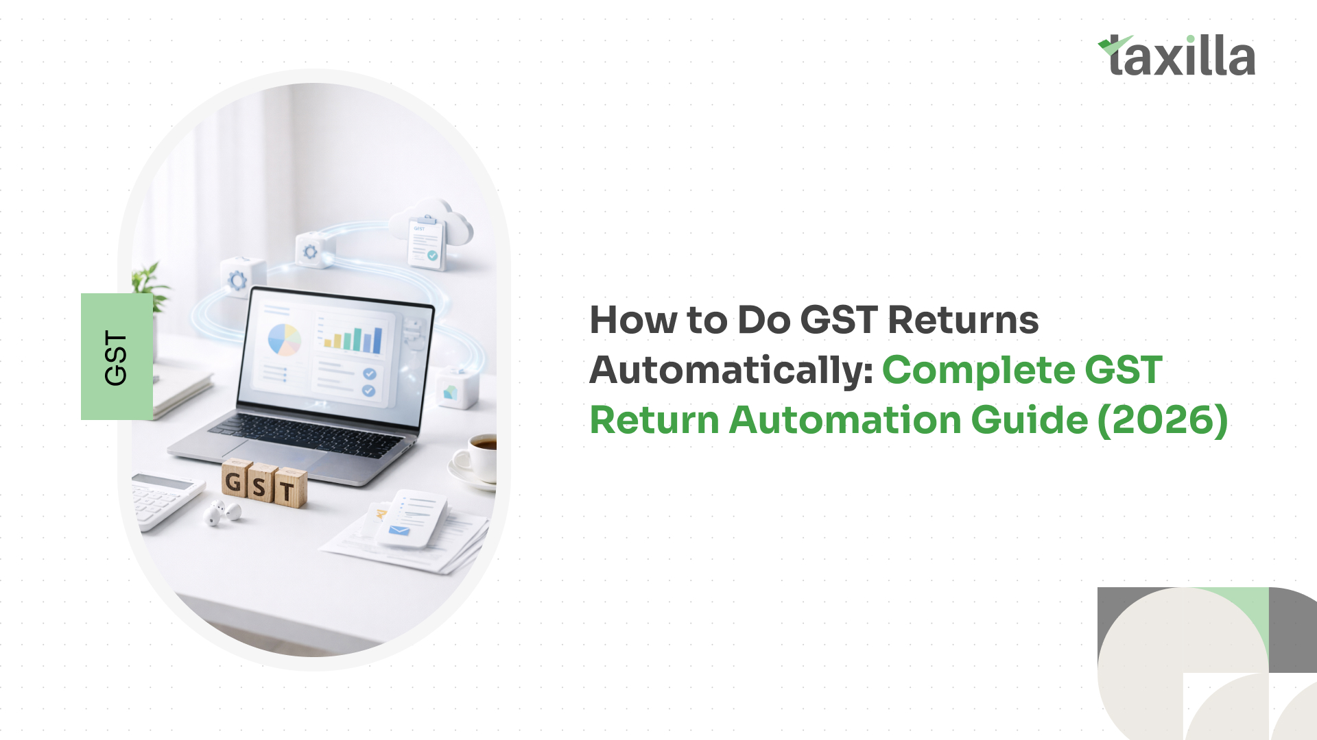 How to Do GST Returns Automatically | GST Return Automation Guide 2026