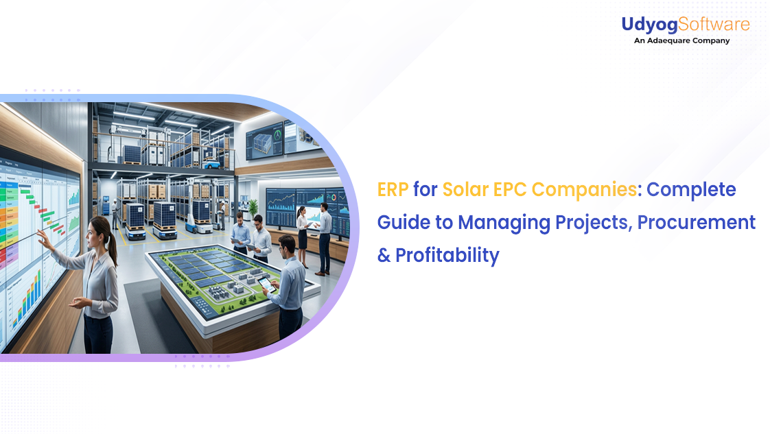 ERP for Solar EPC Companies: Complete Guide to Projects, Procurement ...