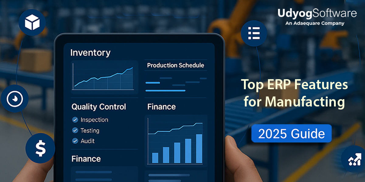 Top ERP Features for Manufacturing Businesses in 2025 | Boost ...